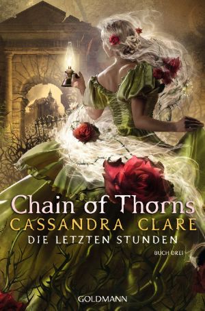 [Die Letzten Stunden 03] • Chain of Thorns